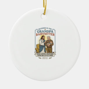 Jesus Grandparents Babysitting Humour Shirt Faith Ceramic Ornament