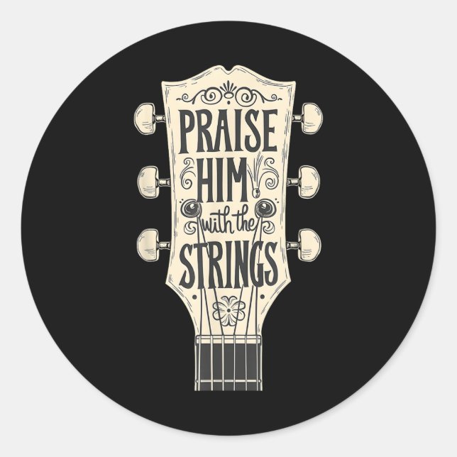 Jesus Guitarists Praise Him With The Strings Acous Classic Round Sticker (Front)