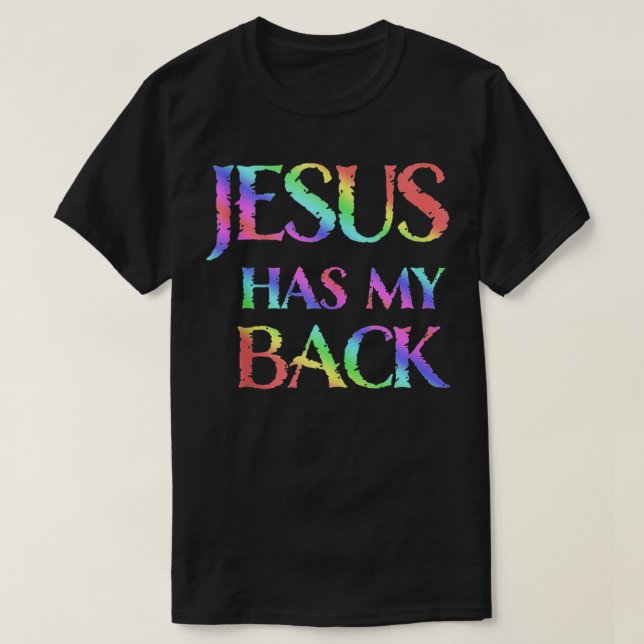 Jesus Has My Back  T-Shirt (Design Front)