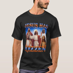 Jesus Has Rizzen Christian Men Women Bible Faith  T-Shirt