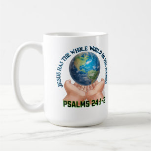 Jesus Has the Whole World in His Hands-Christian  Coffee Mug