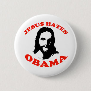JESUS HATES OBAMA 6 CM ROUND BADGE