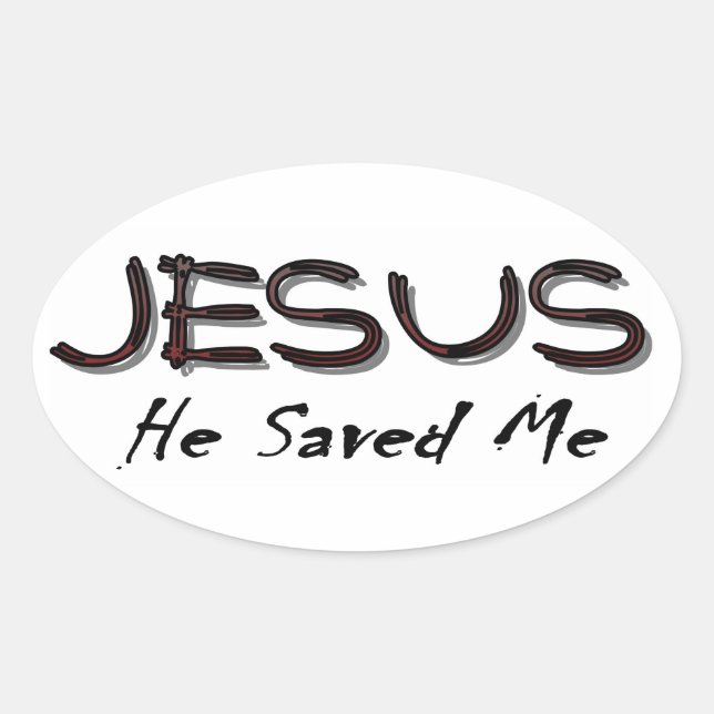 Jesus he saved me oval sticker (Front)