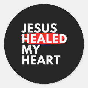 Jesus Healed My Heart Jesus Loves Me Classic Round Sticker