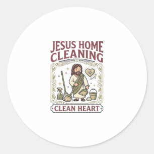 Jesus Home Cleaning Clean Heart Jesus Home Cleanin Classic Round Sticker