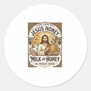 Jesus Honey Milk And Honey Jesus Honey Milk Honey  Classic Round Sticker