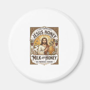 Jesus Honey Milk And Honey Jesus Honey Milk Honey Magnet