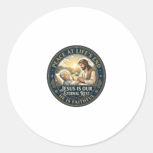 Jesus Hospice End Of Life Comfort Shirt Christian  Classic Round Sticker
