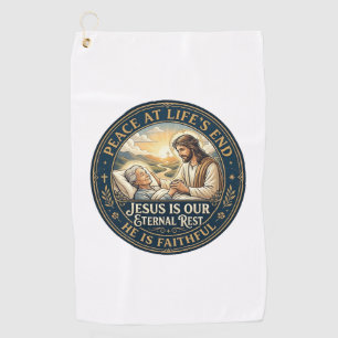 Jesus Hospice End Of Life Comfort Shirt Christian Golf Towel