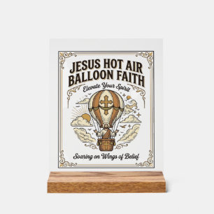 Jesus Hot Air Balloon Faith Jesus Hot Air Balloon  Acrylic Sign