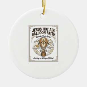 Jesus Hot Air Balloon Faith Jesus Hot Air Balloon Ceramic Ornament