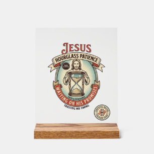 Jesus Hourglass Patience Jesus Hourglass Patience Acrylic Sign