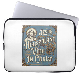 Jesus Houseplant Vine In Christ Jesus Houseplant V Laptop Sleeve