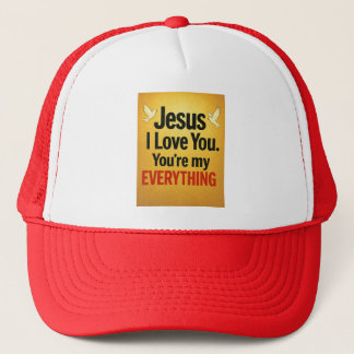 Jesus I Love You- You My Everything Hat