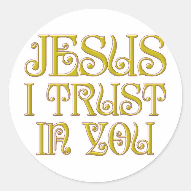 Jesus I Trust In You Classic Round Sticker (Front)