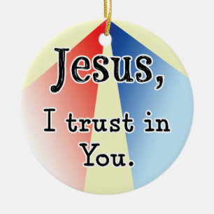 Jesus, I Trust in You: Divine Mercy  Ceramic Ornament