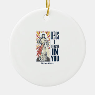 Jesus I Trust In You Divine Mercy Shirt Design_1 Ceramic Ornament