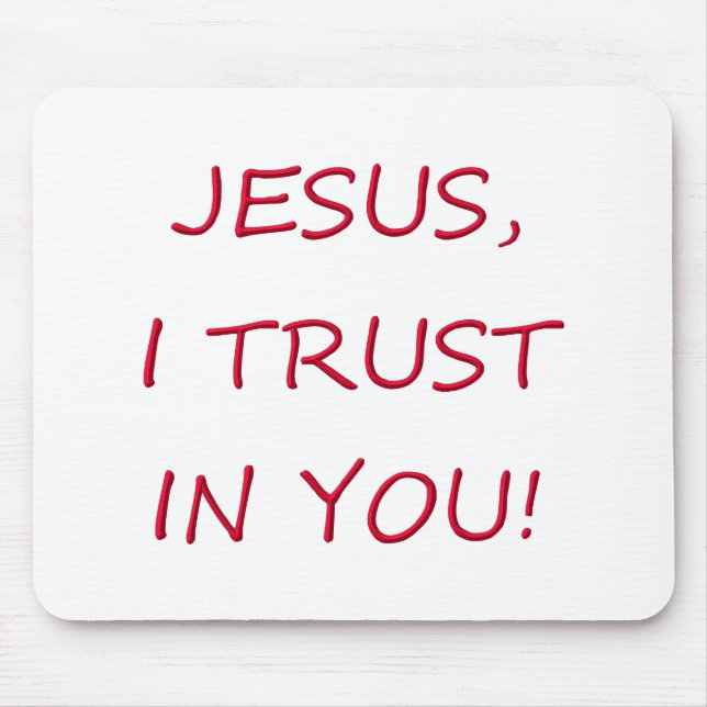 Jesus I trust in you Mouse Pad (Front)