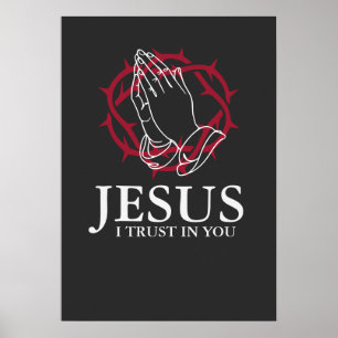 Jesus I Trust In You Praying Hands Crown of Thorns Poster