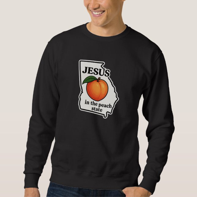 Jesus in the Peach State - Christian Sweatshirt (Front)