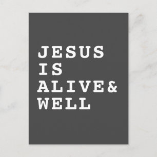 Jesus is Alive and Well in dark grey Postcard