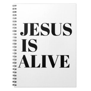 Jesus is Alive Christ is Risen Quotes God's Not Notebook