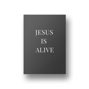 Jesus Is Alive Christian Wall Art Poster