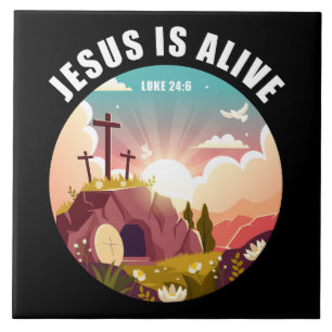 Jesus Is Alive Resurrection Faith Christian Easter Ceramic Tile