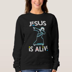 Jesus Is Alive Resurrection Sunday Church Family M Sweatshirt