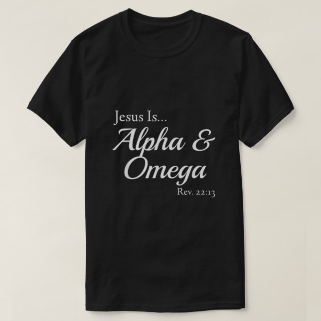 Jesus Is Alpha  Omega Revelation  T-Shirt (Design Front)