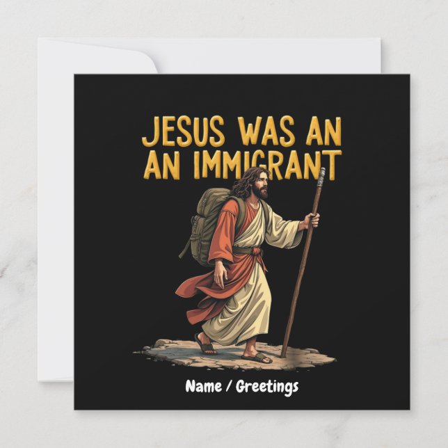 Jesus Is An Immigrant Unique Cross Design Support Invitation (Front)