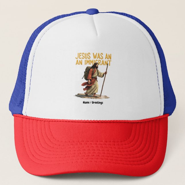 Jesus Is An Immigrant Unique Cross Design Support Trucker Hat (Front)