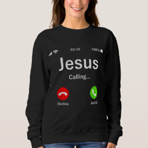 Jesus Is Calling - Christian Sweatshirt