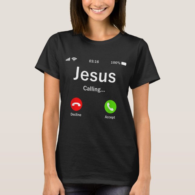 Jesus Is Calling - Christian T-Shirt (Front)