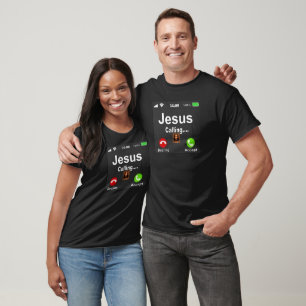 JESUS IS CALLING YOU T-Shirt