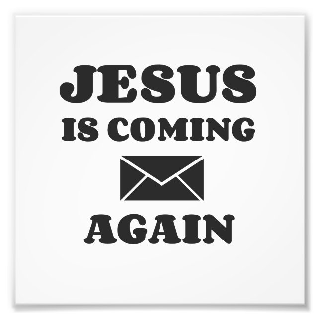 JESUS IS COMING AGAIN PHOTO PRINT (Front)