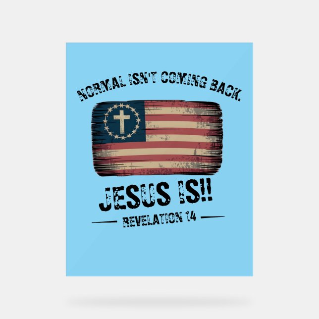 Jesus Is Coming Back Acrylic Sign (Front)