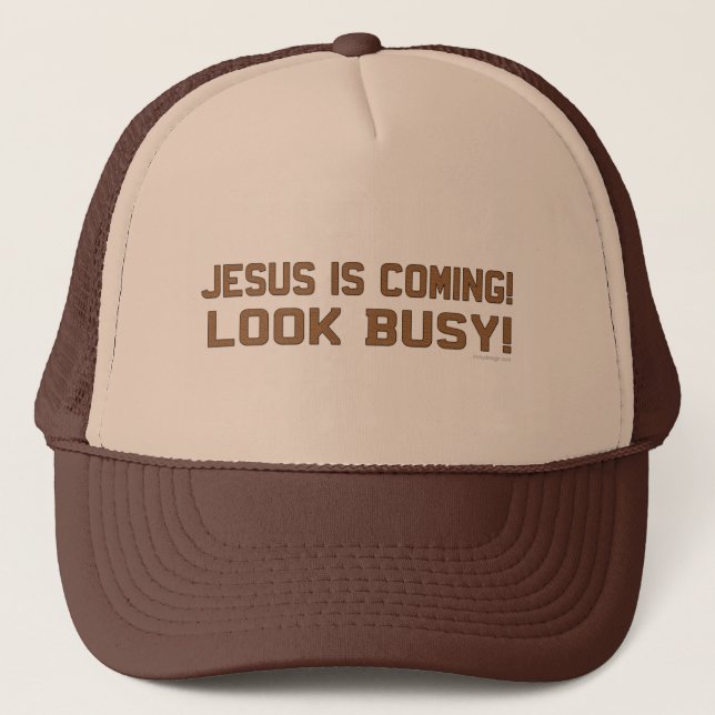Jesus is Coming Funny Saying Trucker Hat (Front)