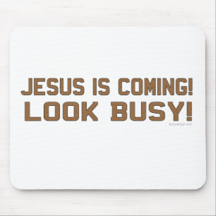 Jesus is Coming - Look Busy Mouse Pad