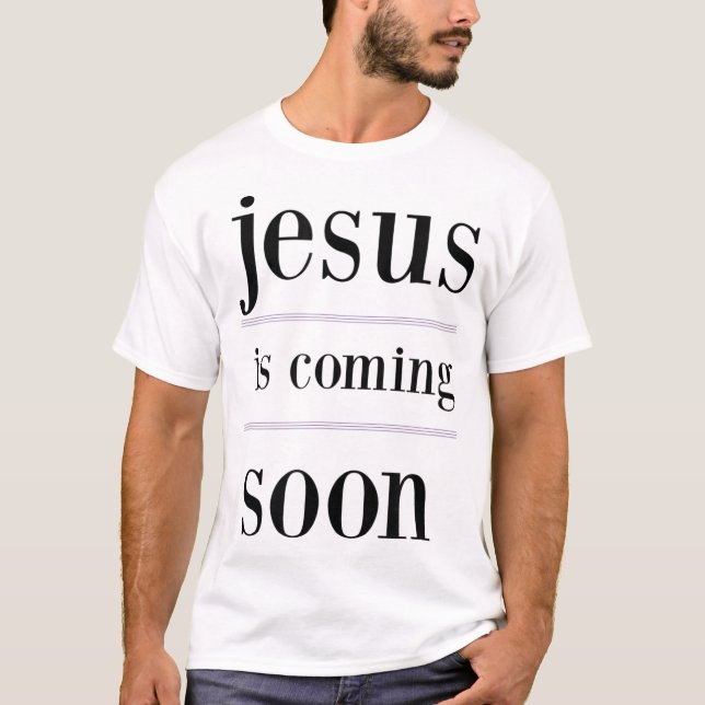 jesus is coming soon Christian Evangelism Group T-Shirt (Front)
