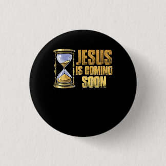 Jesus Is Coming Soon Countdown till Jesus Christ H 3 Cm Round Badge
