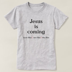 Jesus is coming T-Shirt