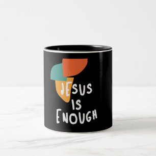 Jesus is Enough - Powerful Christian Quote Two-Tone Coffee Mug