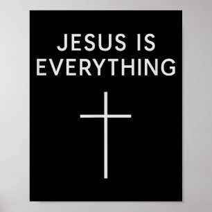 Jesus Is Everything Minimal Cross Christian Faith  Poster