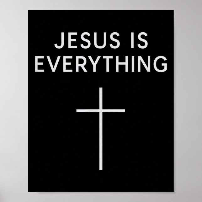 Jesus Is Everything Minimal Cross Christian Faith  Poster (Front)