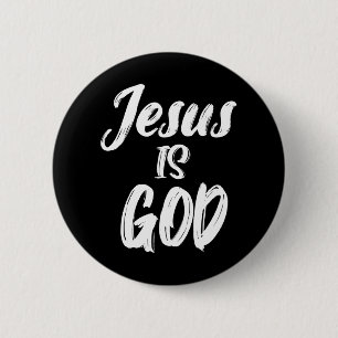 JESUS IS GOD Christian Faith 6 Cm Round Badge