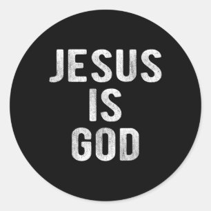 Jesus Is God Christian Quote Faith - Jesus Is Lord Classic Round Sticker