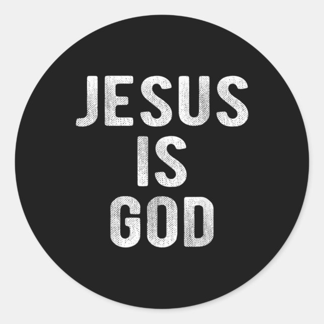 Jesus Is God Christian Quote Faith - Jesus Is Lord Classic Round Sticker (Front)