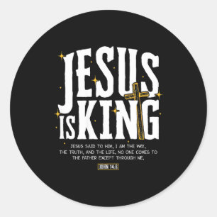 Jesus Is King Bible Verse John 14_6 Christian God Classic Round Sticker