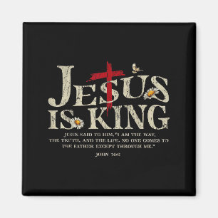 Jesus Is King Bible Verse John 14_6 Christian God Magnet